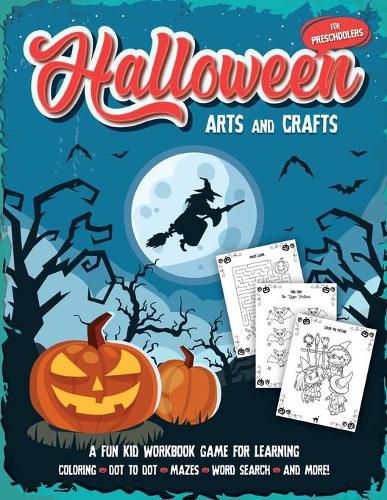 Halloween Arts and Crafts for Preschoolers: Fantastic activity book for boys and girls: Word Search, Mazes, Coloring Pages, Connect the dots, how to draw tasks - For kids ages 4-8