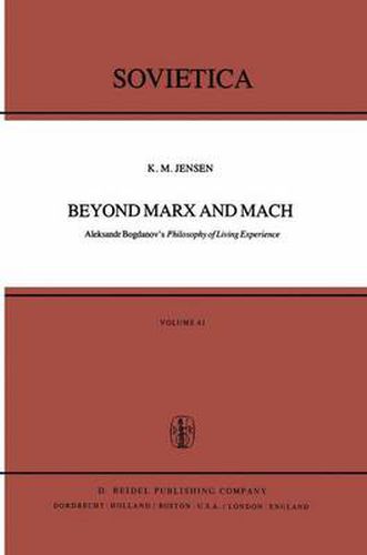 Cover image for Beyond Marx and Mach: Aleksandr Bogdanov's Philosophy of Living Experience