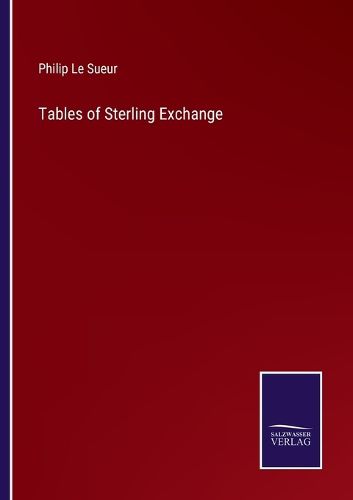 Cover image for Tables of Sterling Exchange