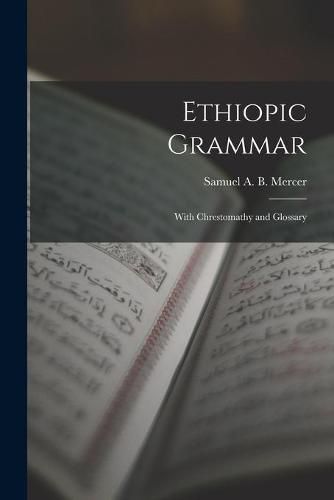 Ethiopic Grammar: With Chrestomathy and Glossary