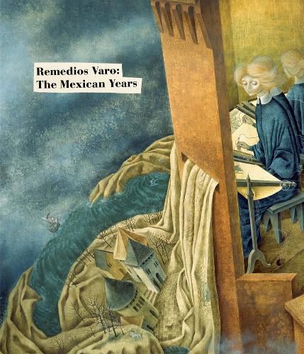 Cover image for Remedios Varo: The Mexican Years