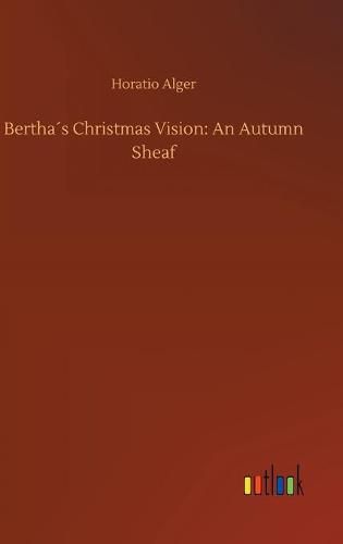 Cover image for Berthas Christmas Vision: An Autumn Sheaf