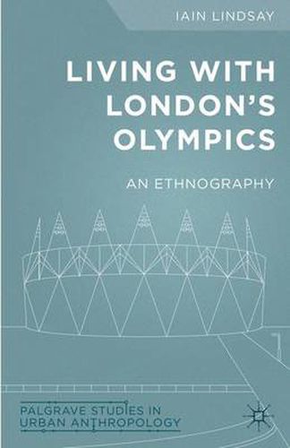 Cover image for Living with London's Olympics: An Ethnography