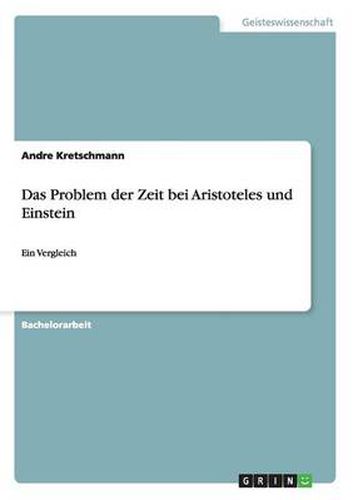 Cover image for Das Problem der Zeit bei Aristoteles und Einstein: Ein Vergleich