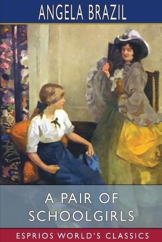 A Pair of Schoolgirls (Esprios Classics)