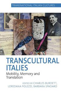 Cover image for Transcultural Italies: Mobility, Memory and Translation