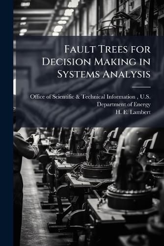 Cover image for Fault Trees for Decision Making in Systems Analysis