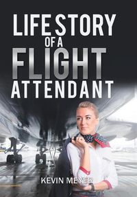 Cover image for Life Story of a Flight Attendant