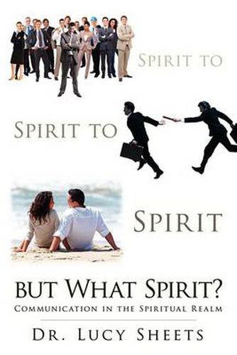 Cover image for Spirit to Spirit to Spirit But What Spirit?