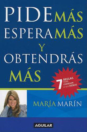 Cover image for Pide mas, espera mas y obtendras mas / Ask for More to Get more