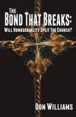 Cover image for The Bond That Breaks: Will Homosexuality Split the Church?