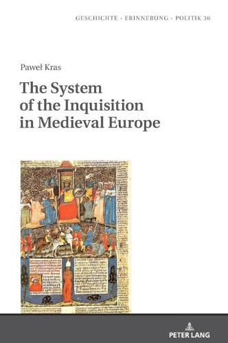 Cover image for The System of the Inquisition in Medieval Europe