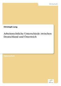 Cover image for Arbeitsrechtliche Unterschiede zwischen Deutschland und OEsterreich