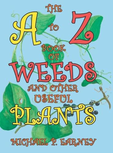 Cover image for The A to Z Book of Weeds and Other Useful Plants