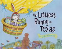 Cover image for The Littlest Bunny in Texas: An Easter Adventure