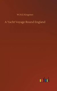 Cover image for A Yacht Voyage Round England