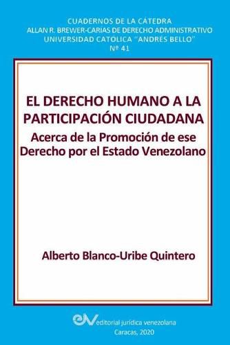 Cover image for El Derecho Humano a la Participacion Ciudadana.: Acerca de la Promocion de ese Derecho por el Estado Venezolano