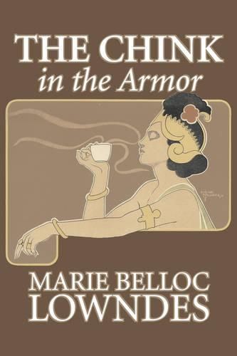 The Chink in the Armor by Marie Belloc Lowndes, Fiction, Mystery & Detective, Ghost, Horror