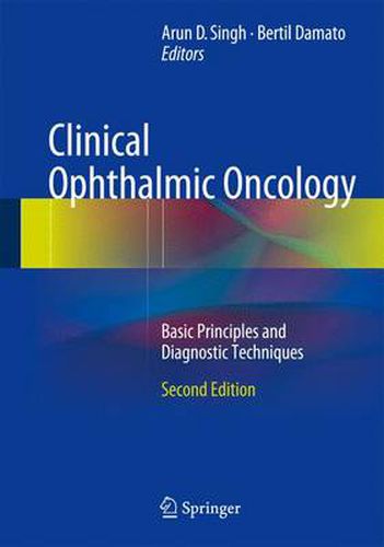 Cover image for Clinical Ophthalmic Oncology: Basic Principles and Diagnostic Techniques