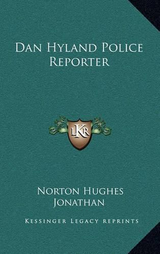 Dan Hyland Police Reporter