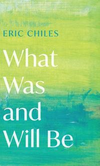 Cover image for What Was and Will Be