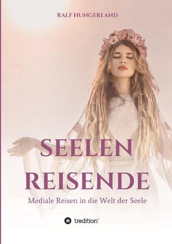 Cover image for Seelenreisende - Mediale Reisen in die Welt der Seele