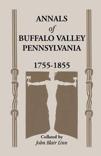 Cover image for Annals of Buffalo Valley, Pennsylvania