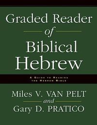 Cover image for Graded Reader of Biblical Hebrew: A Guide to Reading the Hebrew Bible