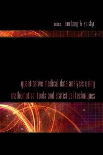 Cover image for Quantitative Medical Data Analysis Using Mathematical Tools And Statistical Techniques