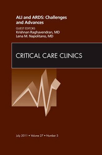 Cover image for ALI and ARDS: Challenges and Advances, An Issue of Critical Care Clinics