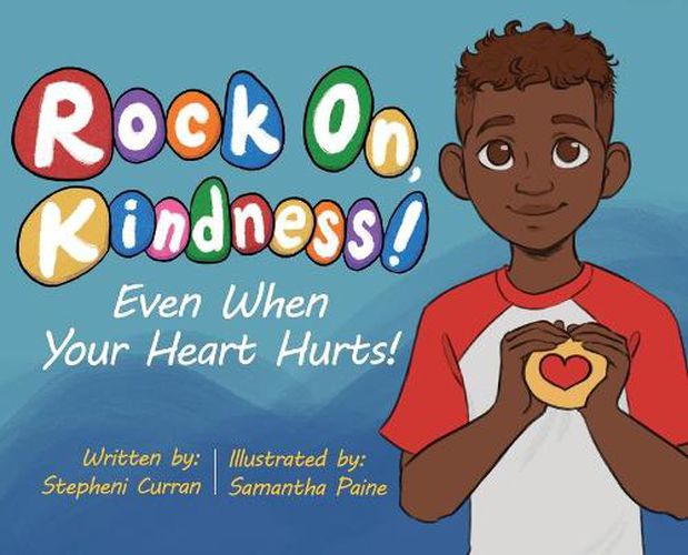 Rock On, Kindness! Even When Your Heart Hurts!