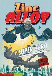 Cover image for Super Zero: Zinc Alloy (Graphic Sparks)