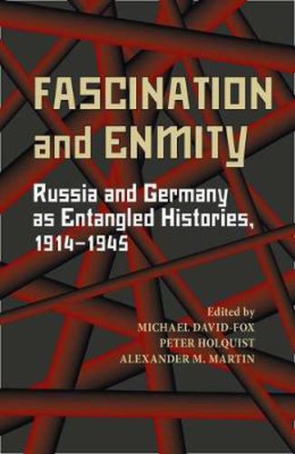 Cover image for Fascination and Enmity: Russia and Germany as Entangled Histories, 1914-1945