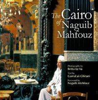 Cover image for The Cairo of Naguib Mahfouz