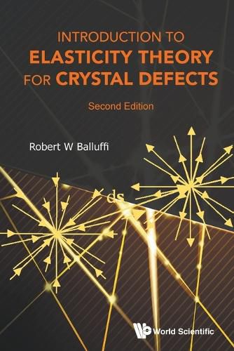 Cover image for Introduction To Elasticity Theory For Crystal Defects