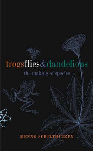 Cover image for Frogs Flies and Dandelions: The Making of Species