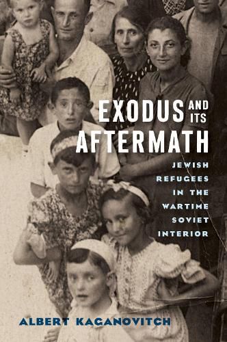 Cover image for Exodus and Its Aftermath: Jewish Refugees in the Wartime Soviet Interior