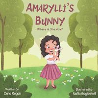 Cover image for Amarylli's Bunny: Where is She Now?