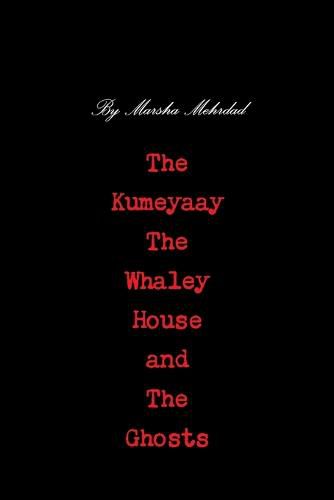 Cover image for The Kumeyaay, the Whaley House, and the Ghosts