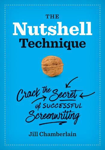 Cover image for The Nutshell Technique: Crack the Secret of Successful Screenwriting