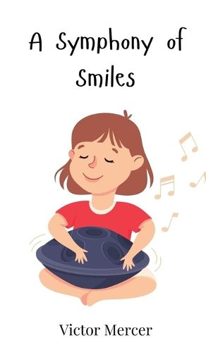 Cover image for A Symphony of Smiles