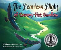 Cover image for The Fearless Flight of Sammy the Swallow