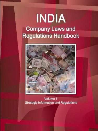 Cover image for India Company Laws and Regulations Handbook Volume 1 Strategic Information and Regulations