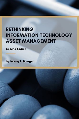 Cover image for Rethinking Information Technology Asset Management