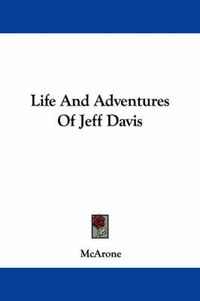 Cover image for Life and Adventures of Jeff Davis