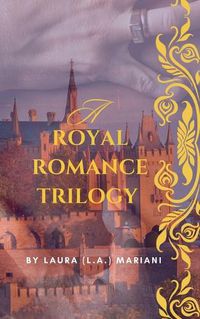 Cover image for A Royal Romance Trilogy