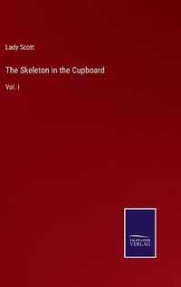 Cover image for The Skeleton in the Cupboard: Vol. I