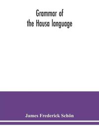 Cover image for Grammar of the Hausa language