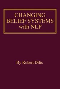 Cover image for Changing Belief Systems With NLP