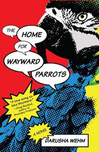 Cover image for Home for Wayward Parrots